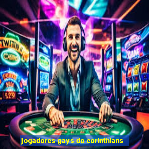 jogadores gays do corinthians